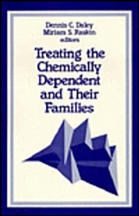 Treating the Chemically Dependent and Their Families (Paperback)