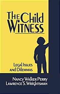 The Child Witness: Legal Issues and Dilemmas (Paperback)