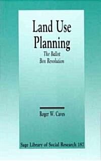 Land Use Planning: The Ballot Box Revolution (Paperback)