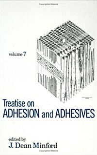 Treatise on Adhesion and Adhesives: Volume 7: (Hardcover)