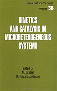 Kinetics and Catalysis in Microheterogeneous Systems (Hardcover)