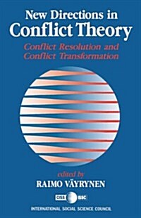 New Directions in Conflict Theory : Conflict Resolution and Conflict Transformation (Paperback)