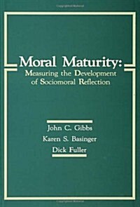 Moral Maturity: Measuring the Development of Sociomoral Reflection (Hardcover)