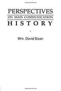 Perspectives on Mass Communication History (Paperback)