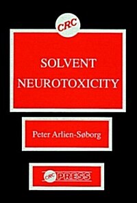 Solvent Neurotoxicity (Hardcover)