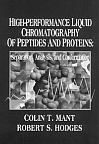 High-Performance Liquid Chromatography of Peptides and Proteins: Separation, Analysis, and Conformation (Hardcover)