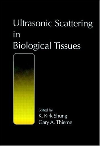 Ultrasonic Scattering in Biological Tissues (Hardcover)