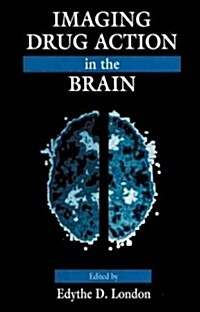 Imaging Drug Action in the Brain (Hardcover)