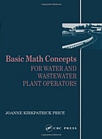 Basic Math Concepts: For Water and Wastewater Plant Operators (Hardcover, 2)