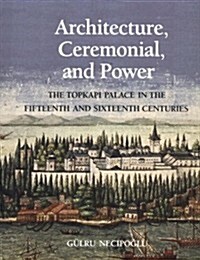 Architecture, Ceremonial, and Power (Hardcover)