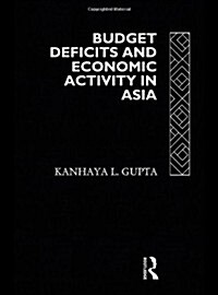 Budget Deficits and Economic Activity in Asia (Hardcover)