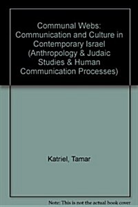 Communal Webs: Communication and Culture in Contemporary Israel (Hardcover)