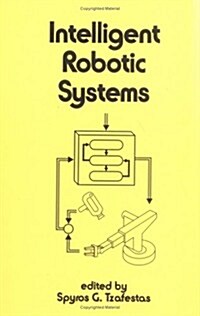 Intelligent Robotic Systems (Hardcover)