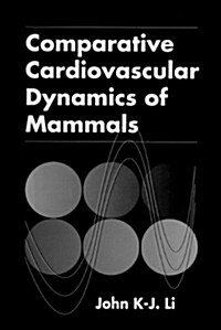 Comparative Cardiovascular Dynamics of Mammals (Hardcover)