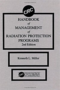 CRC Handbook of Management of Radiation Protection Programs, Second Edition (Hardcover, 2)