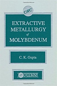Extractive Metallurgy of Molybdenum (Hardcover)