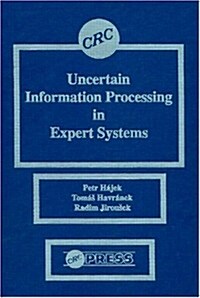 Uncertain Information Processing in Expert Systems (Hardcover)