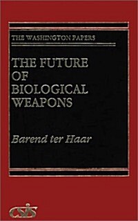 The Future of Biological Weapons (Hardcover)