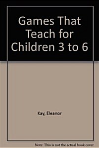 Games That Teach for Children 3 to 6 (Paperback)