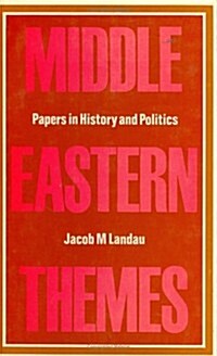 Middle Eastern Themes : Papers in History and Politics (Hardcover)