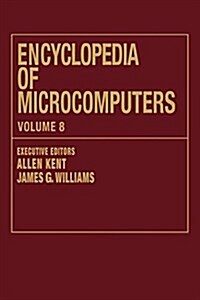 Encyclopedia of Microcomputers: Volume 8 - Geographic Information System to Hypertext (Hardcover)