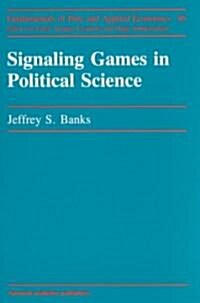 Signaling Games in Political Science (Paperback)