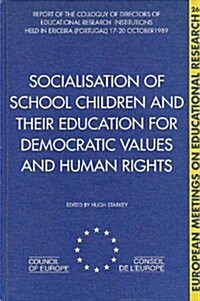 Socialisation of School Children and Their Education for Democratic Values and Human Rights (Hardcover)