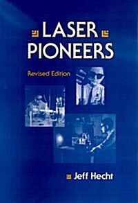 Laser Pioneers (Hardcover, Revised)