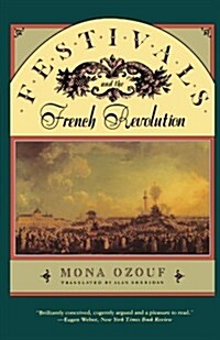 Festivals and the French Revolution (Paperback, Revised)