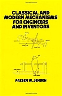 Classical and Modern Mechanisms for Engineers and Inventors (Hardcover)