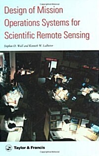 Design of Mission Operations Systems for Scientific Remote Sensing (Hardcover)