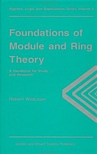 Foundations of Module and Ring Theory : A Handbook for Study and Research (Hardcover)