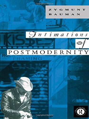 Intimations of Postmodernity (Paperback)