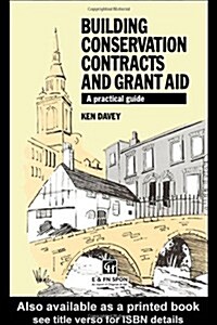 Building Conservation Contracts and Grant Aid : A Practical Guide (Hardcover)