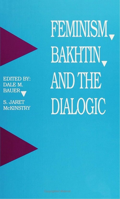 Feminism, Bakhtin, and the Dialogic (Paperback)