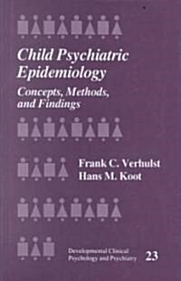 Child Psychiatric Epidemiology: Concepts, Methods and Findings (Hardcover)