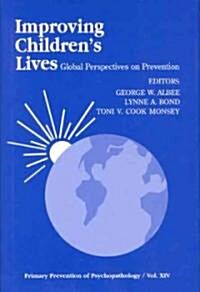 Improving Childrens Lives: Global Perspectives on Prevention (Hardcover)