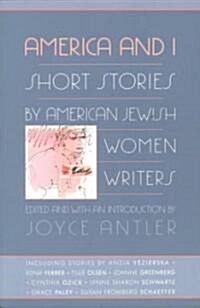 America and I: Short Stories by American Jewish Women Writers (Paperback)