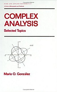 Complex Analysis: Selected Topics (Hardcover)