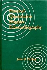 Practical Quantitative Doppler Echocardiography (Hardcover)