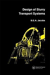 Design of Slurry Transport Systems (Hardcover)