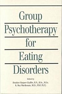 Group Psychotherapy for Eating Disorders (Hardcover)