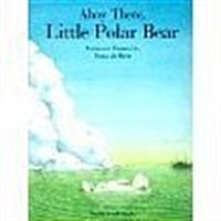 [중고] Ahoy There, Little Polar Bear (Paperback, Reprint)