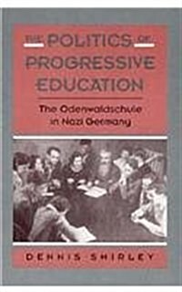 The Politics of Progressive Education: The Odenwaldschule in Nazi Germany (Hardcover)