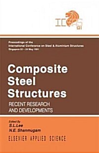 Composite Steel Structures : Recent research and developments (Hardcover)