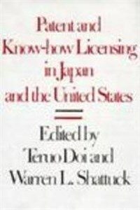 Patent and know-how licensing in Japan and the United States