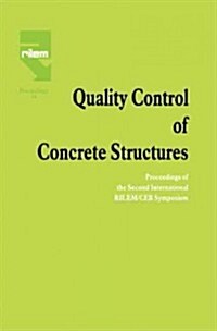 Quality Control of Concrete Structures : Proceedings of the Second International RILEM/CEB Symposium (Hardcover)