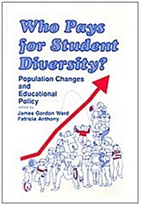 Who Pays for Student Diversity?: Population Changes and Educational Policy (1991 Aefa Yearbook) (Hardcover)