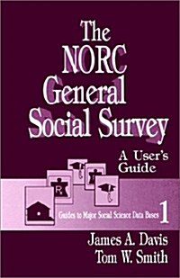 The Norc General Social Survey: A User′s Guide (Paperback)