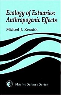 Ecology of Estuaries: Anthropogenic Effects (Hardcover)